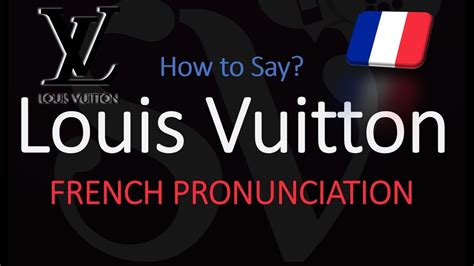 louis vuitton pronuncia|louis vuitton pronunciation in british.